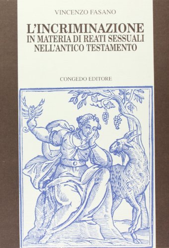 9788880864240: L'incriminazione in materia di reati sessuali nell'Antico Testamento