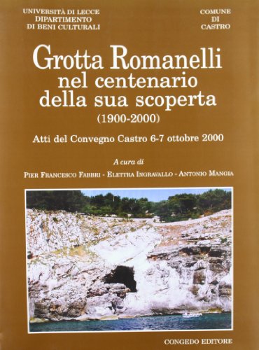 9788880864769: Grotta Romanelli nel centenario della sua scoperta (1900-2000)