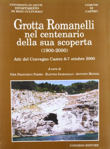 9788880864769: Grotta Romanelli nel centenario della sua scoperta (1900-2000). :