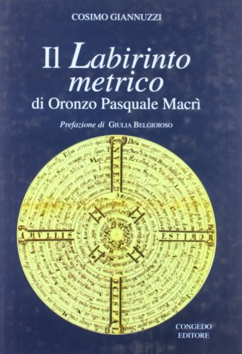 9788880865049: Il labirinto metrico di Oronzo Pasquale Macr (Pontos. Saggi e testi)