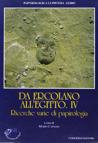 9788880865681: Da Ercolano all'Egitto. Ricerche varie di papirologia (Vol. 4) (Univ. Le-Dip. filol. class. Med. Papyr.)