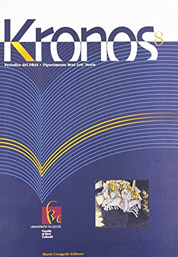 9788880866152: Kronos (Vol. 8) (Periodico Dip. beni arti, storia. Un. Le.)