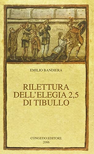 9788880866657: Rilettura dell'elegia 2,5 di Tibullo