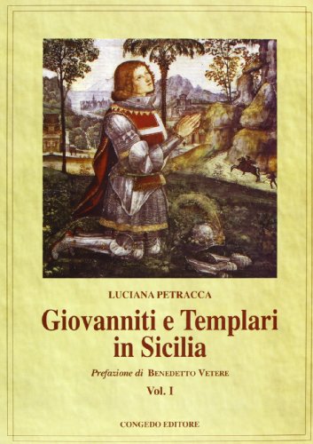 9788880866794: Giovanniti e Templari in Sicilia (Vol. 1) (Dip. beni arti storia. Pubbl. dottorato)