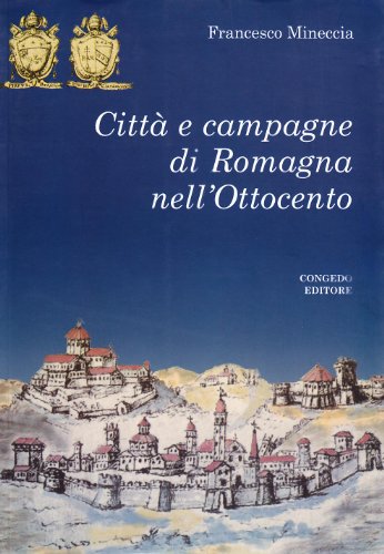 Beispielbild fr Citt e campagna di Romagna nell'Ottocento. zum Verkauf von FIRENZELIBRI SRL