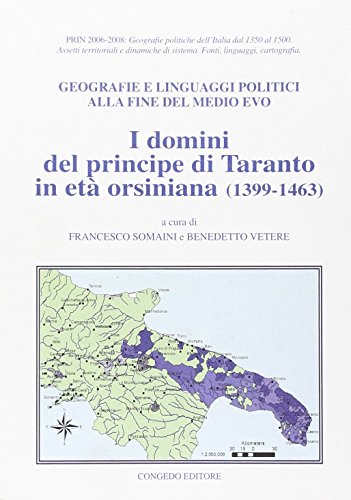 Beispielbild fr I domini del principe di Taranto in et orsiniana (1399-1463). Geografie e linguaggi politici alla fine del Medioevo zum Verkauf von Ammareal