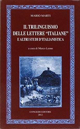 9788880869597: Il trilinguismo delle lettere italiane e altri studi d'italianistica (Humanitas. Collez. st. testi scienze um.)