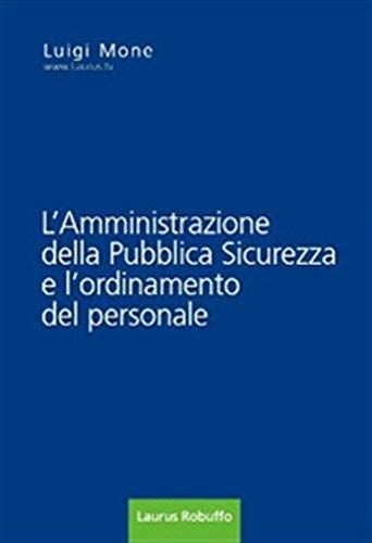 Imagen de archivo de L'amministrazione della pubblica sicurezza e l'ordinamento del personale a la venta por Revaluation Books