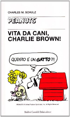 Stock image for Vita da cani, Charlie Brown! for sale by Reuseabook
