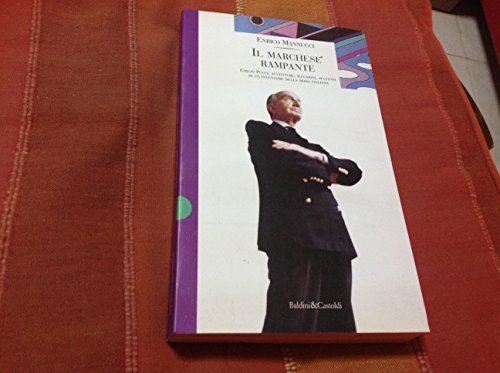 9788880893257: Il marchese rampante: Emilio Pucci, avventure, illusioni, successi di un inventore della moda italiana (Storie della storia d'Italia) (Italian Edition)