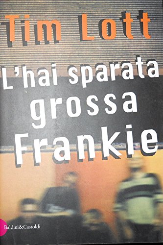 Stock image for L'hai sparata grossa Frankie (Italian translation of White City Blues) for sale by WorldofBooks