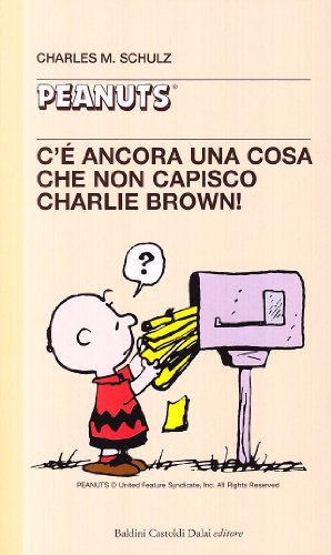 Beispielbild fr C' ancora una cosa che non capisco, Charlie Brown! zum Verkauf von medimops