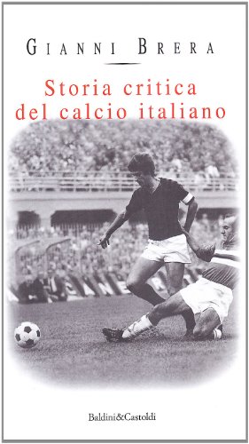 Beispielbild fr Storia critica del calcio italiano zum Verkauf von medimops