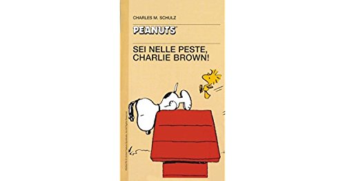 Stock image for Sei nelle peste, Charlie Brown!! for sale by medimops