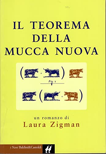 Beispielbild fr Il teorema della mucca nuova (I Nani) zum Verkauf von medimops