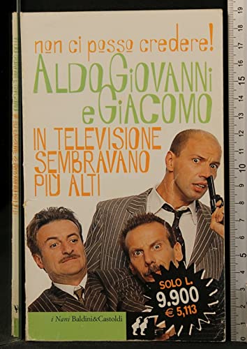 Imagen de archivo de In televisione sembravano pi alti Aldo Giovanni e Giacomo a la venta por Librisline