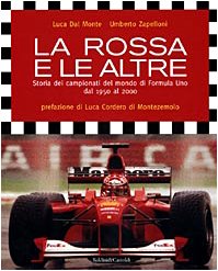 9788880898641: La rossa e le altre. Storia dei campionati del mondo di Formula Uno dal 1950 al 2000