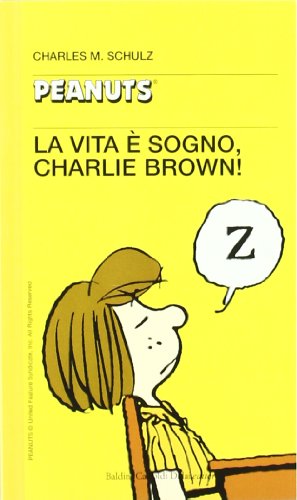 Beispielbild fr La vita  sogno, Charlie Brown! zum Verkauf von medimops