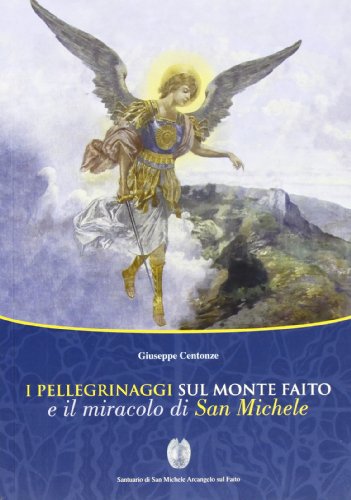 Beispielbild fr I pellegrinaggi sul monte Faito e il miracolo di san Michele zum Verkauf von medimops