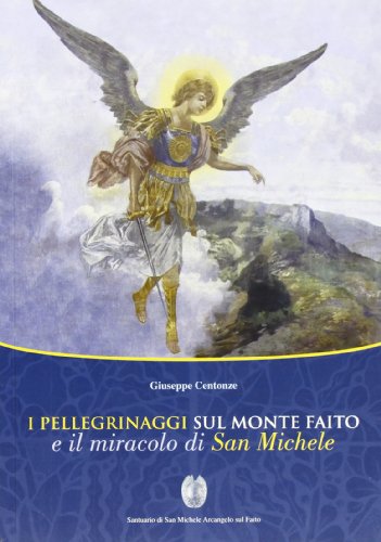 Stock image for I pellegrinaggi sul monte Faito e il miracolo di san Michele for sale by medimops