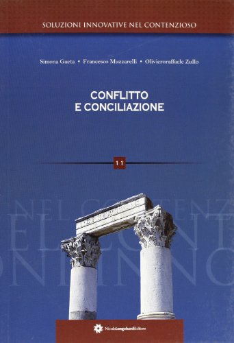 9788880903451: Conflitto e conciliazione (Soluzioni innovative nel contenzioso)