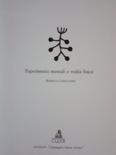 9788880911401: Esperimenti mentali e realt fisica (Heuresis. Linguaggio, logica, scienza)