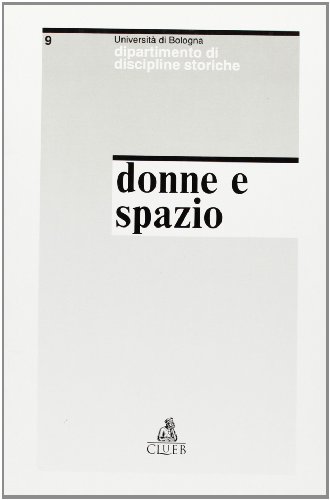 Stock image for Donne e spazio nel processo di modernizzazione (Quaderni di discipline storiche) for sale by medimops