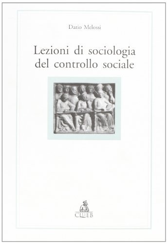 Stock image for Lezioni Di Sociologia Del Controllo Sociale for sale by libreriauniversitaria.it