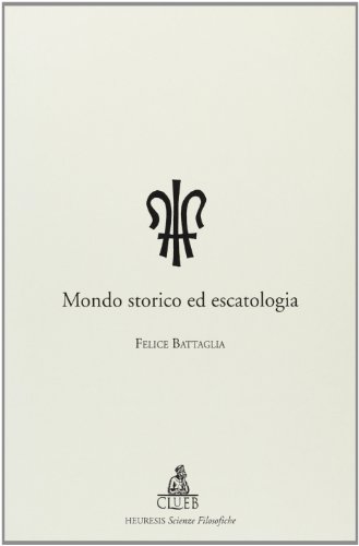 Imagen de archivo de Mondo storico ed escatologia a la venta por libreriauniversitaria.it