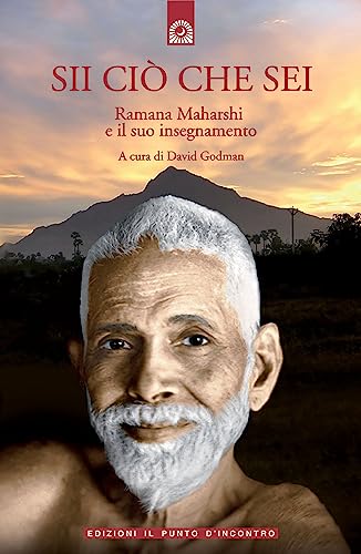 Stock image for Sii ci che sei. Ramana Maharshi ed il suo insegnamento for sale by ThriftBooks-Atlanta