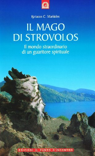 Stock image for Il mago di Strovolos. Il mondo straordinario di un guaritore spirituale for sale by Ammareal