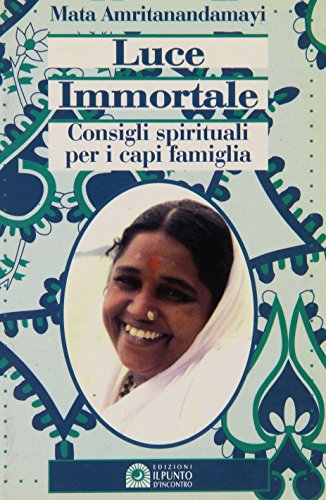 Stock image for Luce immortale. Consigli spirituali per i capifamiglia for sale by medimops