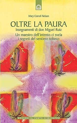 Gli insegnamenti di don Miguel Ruiz. Un dono di saggezza tolteca (9788880931423) by Mary Carroll