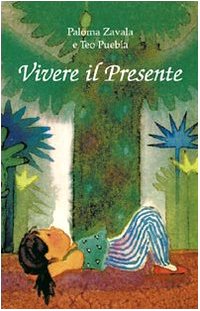 Beispielbild fr Vivere il presente (Semi di luce) zum Verkauf von medimops