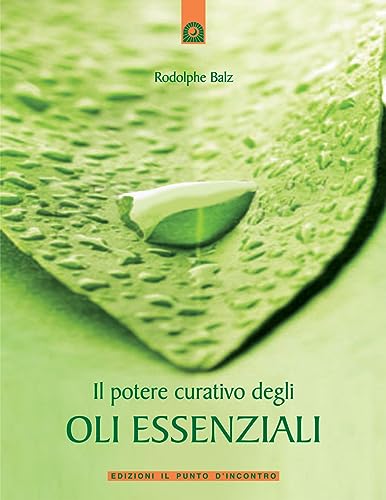 Beispielbild fr Il potere curativo degli oli essenziali zum Verkauf von Reuseabook