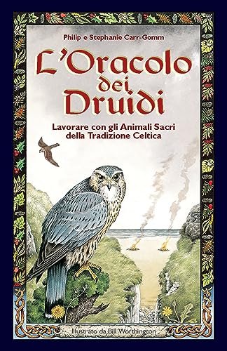 Stock image for L'oracolo dei druidi. Lavorare con gli animali sacri della tradizione celtica for sale by libreriauniversitaria.it
