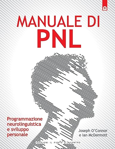 Beispielbild fr Manuale di PNL. Programmazione neurolinguistica e sviluppo personale zum Verkauf von libreriauniversitaria.it