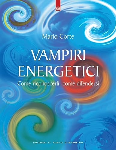Stock image for Vampiri energetici. Come riconoscerli, come difendersi for sale by WorldofBooks