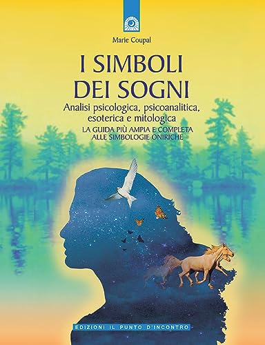 Imagen de archivo de I simboli dei sogni. Analisi psicologica, psicoanalitica, esoterica e mitologica. La guida pi ampia e completa alle simbologie oniriche a la venta por Libreria Oltre il Catalogo