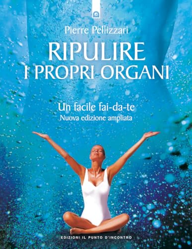 Stock image for Ripulire i propri organi. Un facile fai-da-te for sale by WorldofBooks