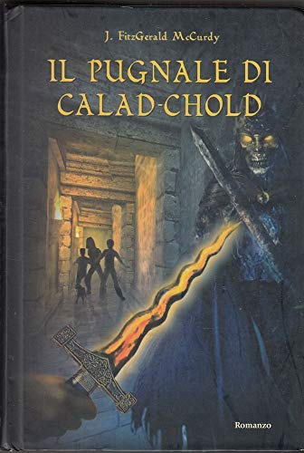 9788880934660: Il pugnale di Calad-Chold (Narrativa)