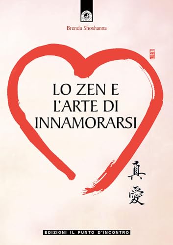 Lo zen e l'arte di innamorarsi - Shoshanna, Brenda