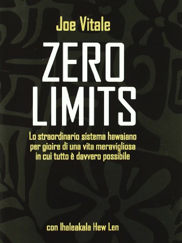 9788880936176: Zero limits. Lo straordinario sistema hawaiano per