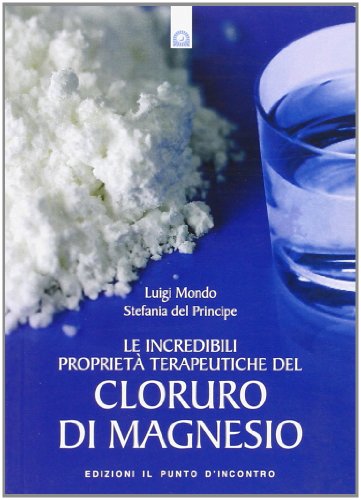 Stock image for Le incredibili propriet terapeutiche del cloruro di magnesio for sale by medimops