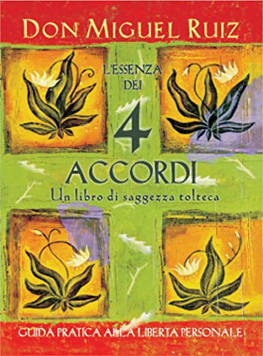 L'essenza dei 4 accordi (9788880936848) by Ruiz, Miguel