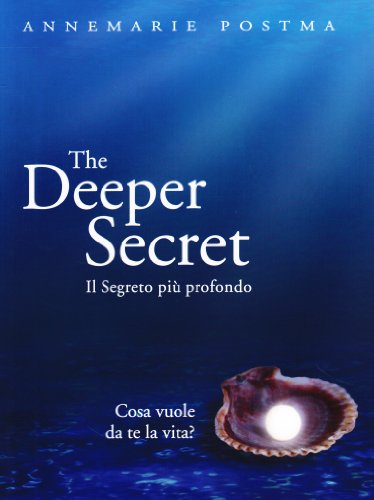 Beispielbild fr The deeper secret. Il segreto pi prodondo. Cosa vuole da te la vita? zum Verkauf von medimops