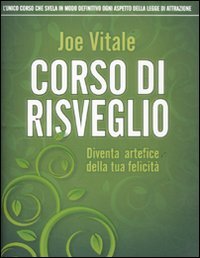 9788880937272: Corso di risveglio. Diventa artefice della tua felicit