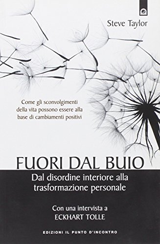 Fuori dal buio. Dal disordine interiore alla trasformazione personale (9788880938750) by Taylor, Steve