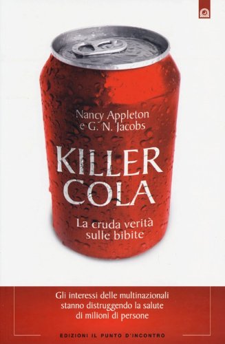 9788880939641: Killer cola. La cruda veritA sulle bibite