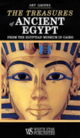 Stock image for Treasures of Ancient Egypt. The Collection of the Egyptian Museum in Cairo for sale by The Bookseller